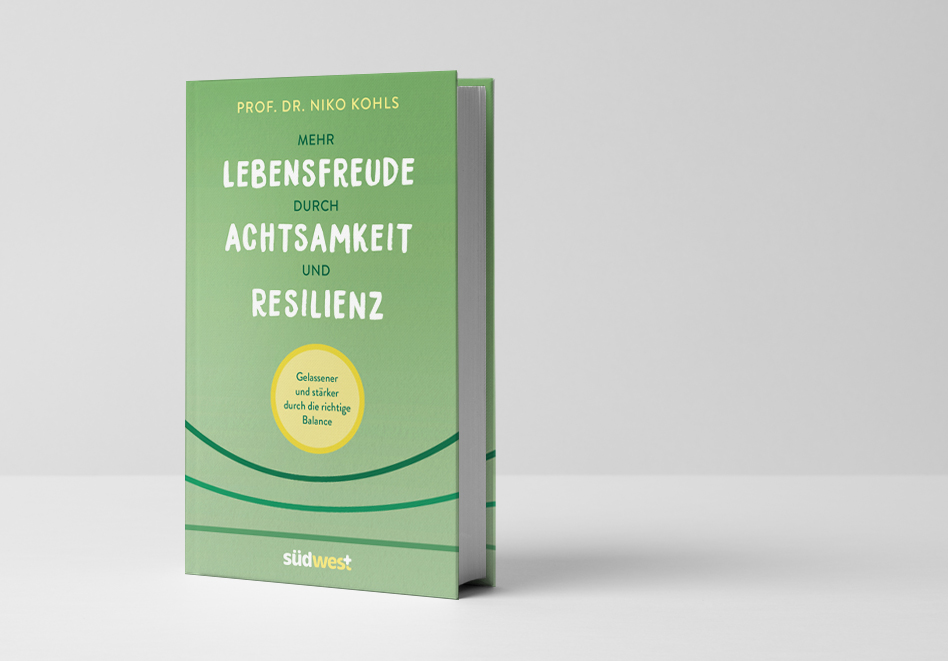 Mehr Lebensfreude durch Achtsamkeit und Resilienz - Buch